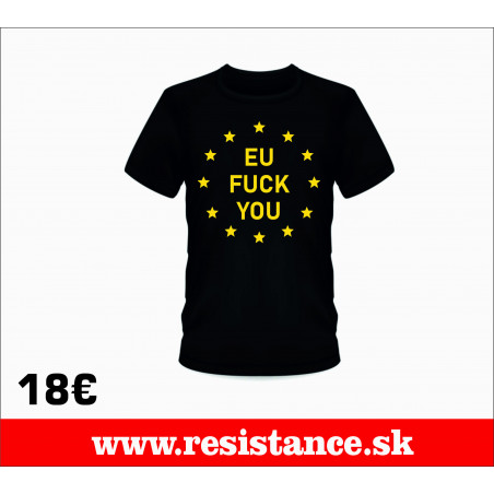 TSHIRT EU FUCK YOU