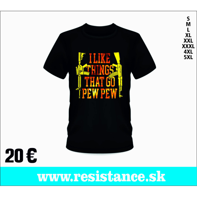 TSHIRT I LIKE PEW PEW