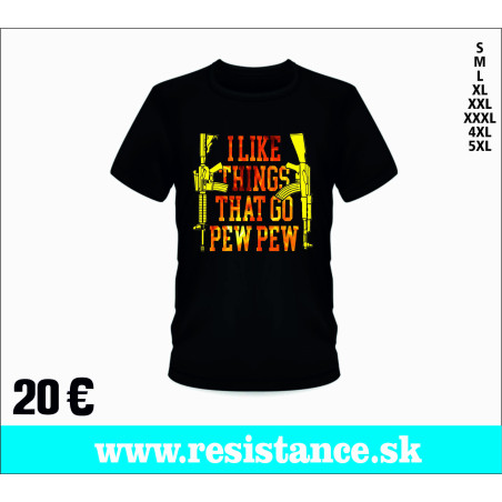 TSHIRT I LIKE PEW PEW